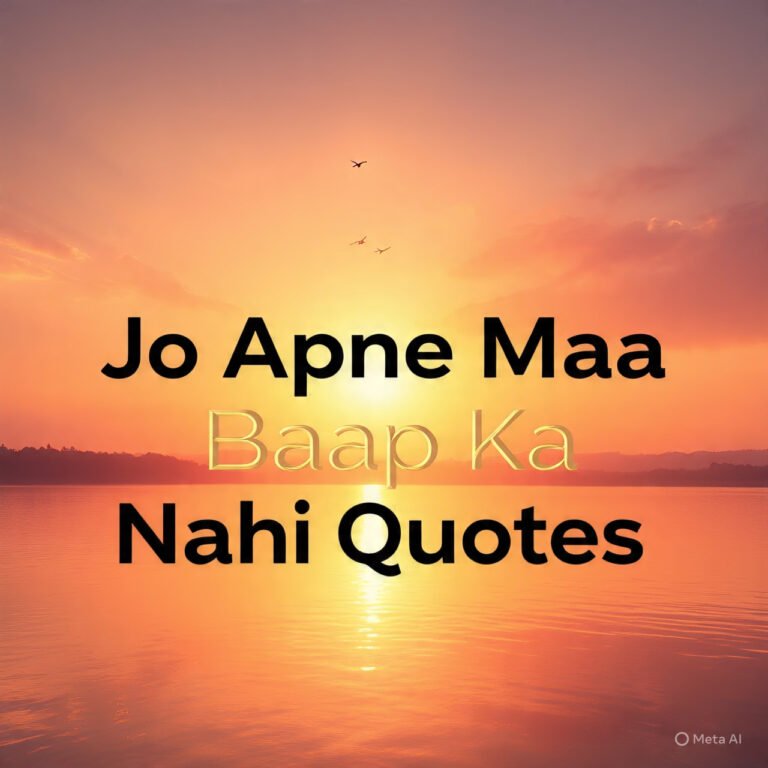 Jo Apne Maa Baap Ka Nahi Quotes