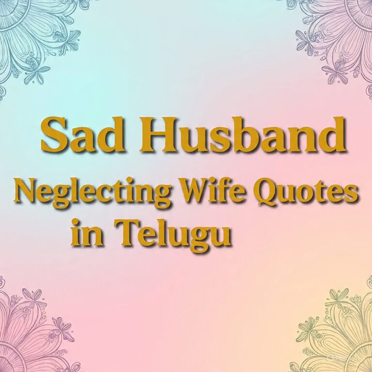 Sad Husband Neglecting Wife Quotes in Telugu