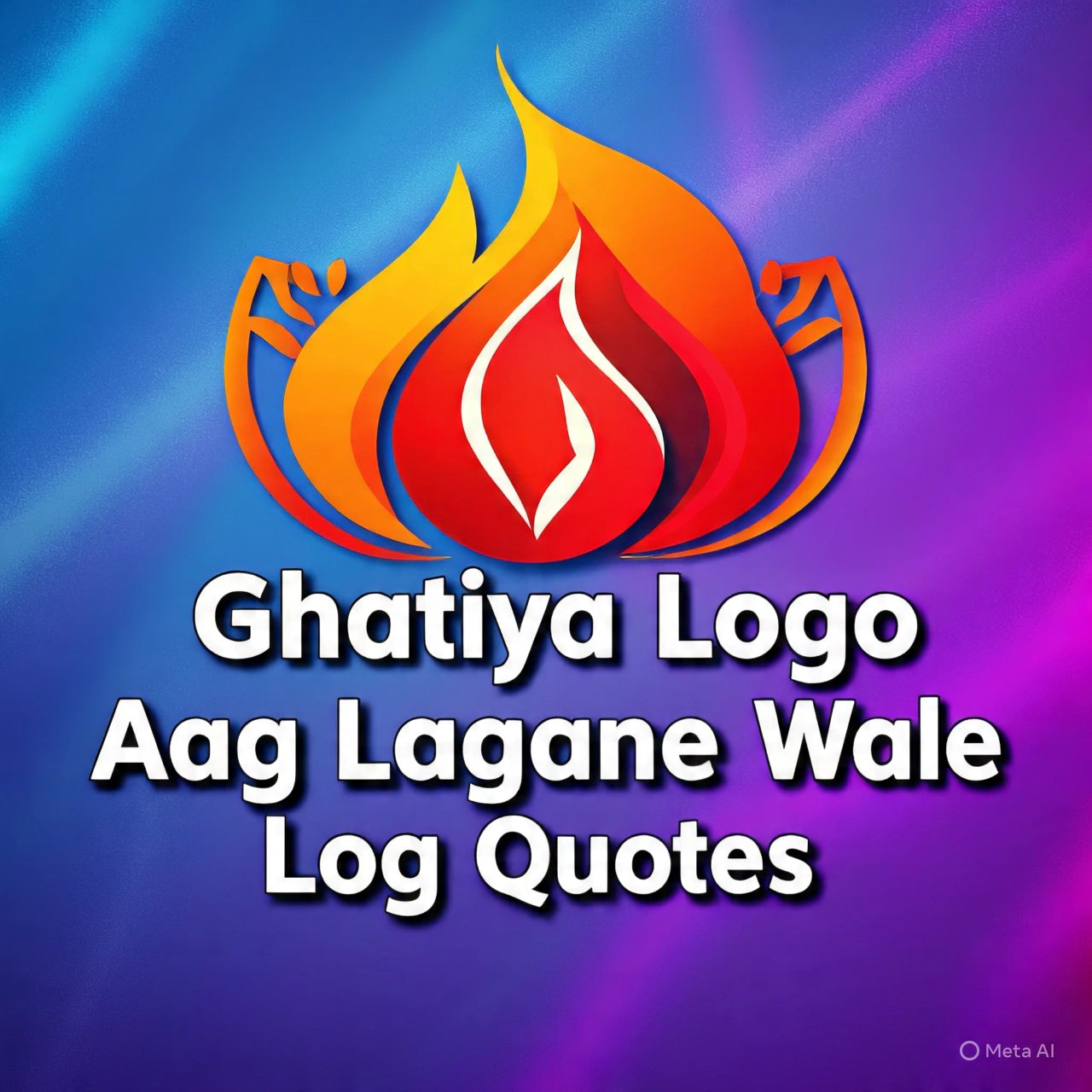 Ghatiya Logo Aag Lagane Wale Log Quotes
