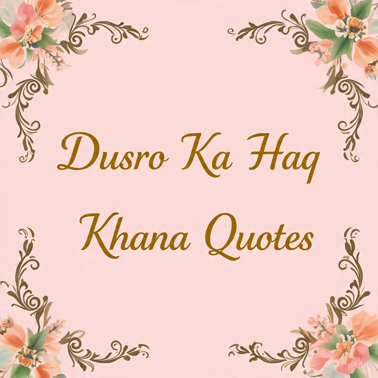 Dusro Ka Haq Khana Quotes